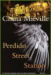 Miéville: Perdido Street Station